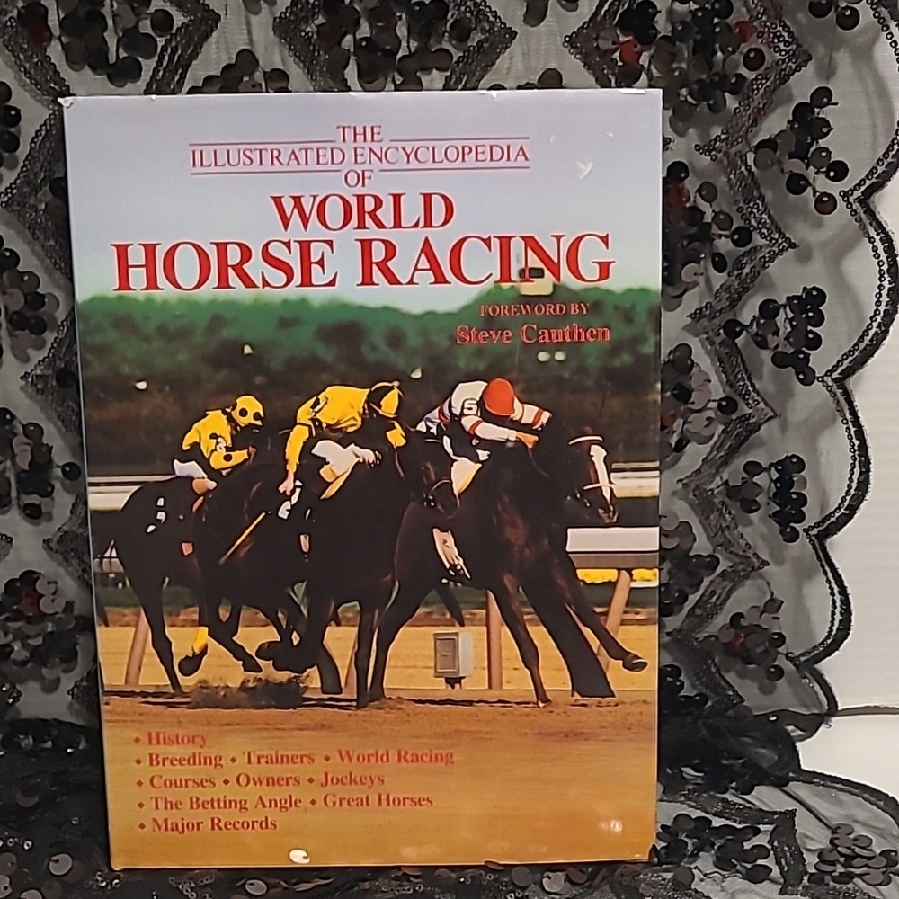 The Illustrated Encyclopedia of World Horse Racing Steve Cauthen 1989 Release
